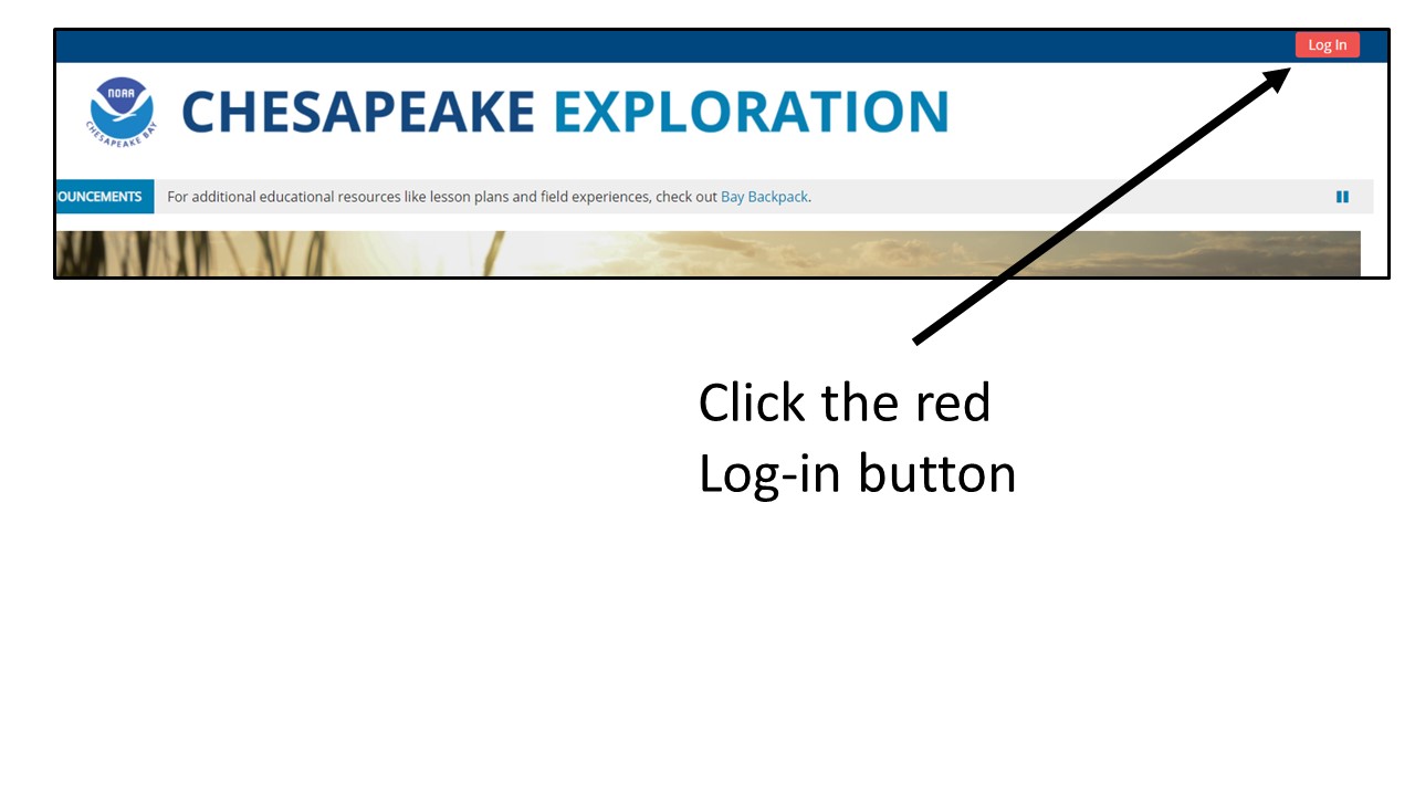 Image: Screenshot of Chesapeake Exploration homepage, arrow pointing to red Log In button; Text: Click the red Log-in button